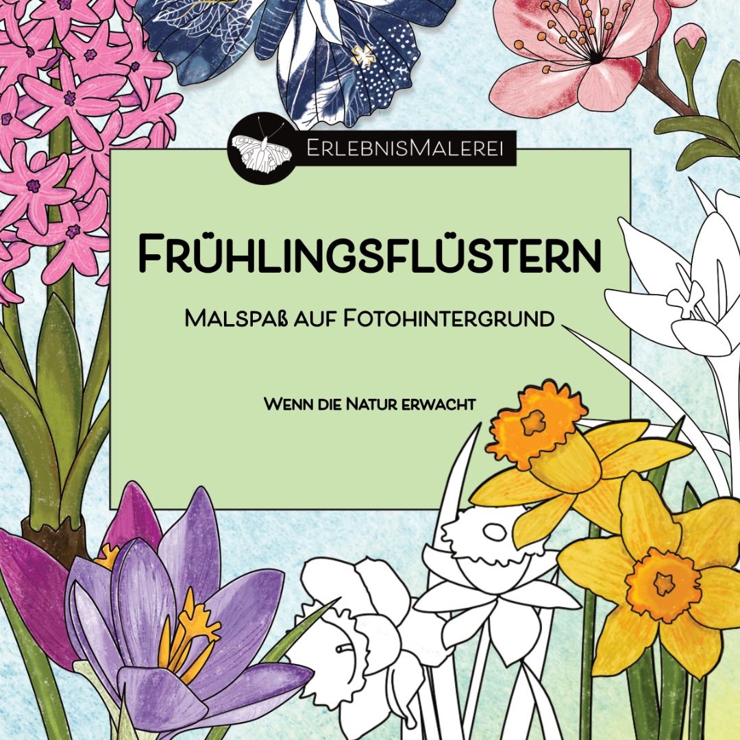 Ausmalkarten-Set "Frühlingsflüstern" von ErlebnisMalerei. Titelbild mit bunten Frühlingsblumen teils ausgemalt. Hyazinthe in pink, Krokus in lila, Narzissen in Gelb und Orange, sowie Schmetterling in Blautönen und eine rosefarbenen Kirschblüte. Mit Schriftzug Malspaß auf Fotohintergrund und Wenn die Natur erwacht.